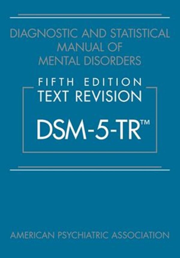 ISBN: 9780890425763 - Diagnostic and Statistical Manual of Mental Disorders, Text Revision Dsm-5-tr