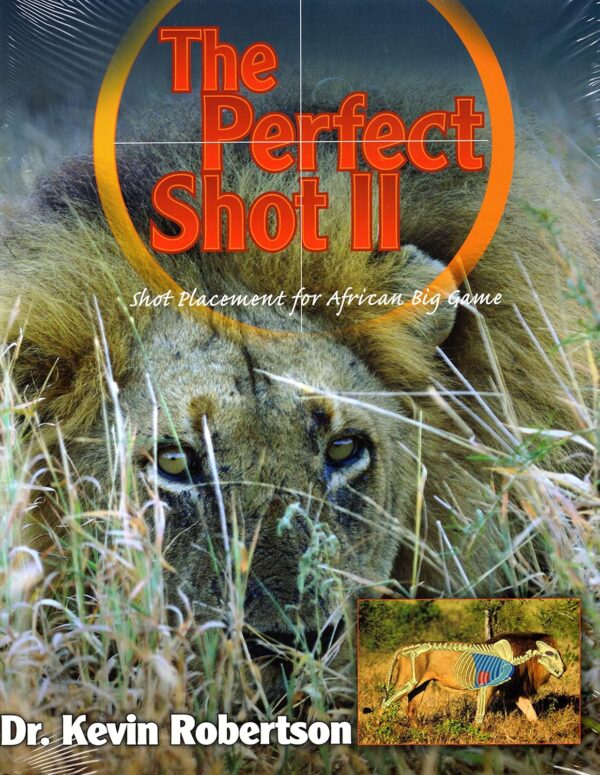 ISBN: 9781571574305 - The Perfect Shot II: A Complete Revision of the Shot Placement for African Big Game